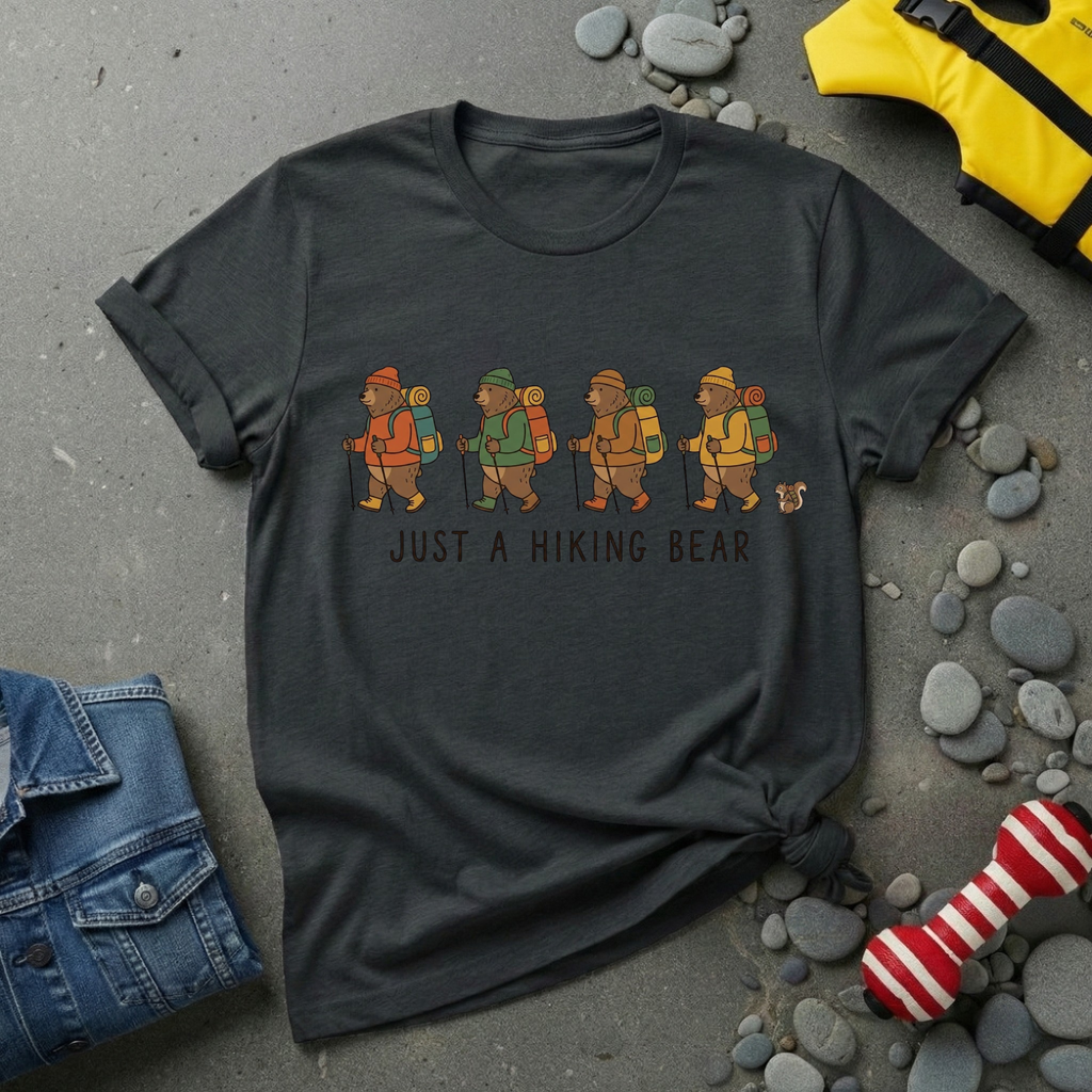 Just a Hiking Bear T-Shirt