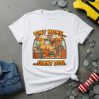 Tiny Home.. Giant Dog. T-Shirt