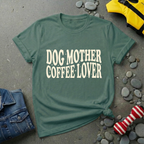 Dog Mother Coffee Lover T-Shirt