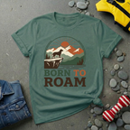 Born To Roam T-Shirt