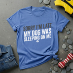 Sorry I'm Late T-Shirt
